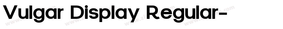 Vulgar Display Regular字体转换